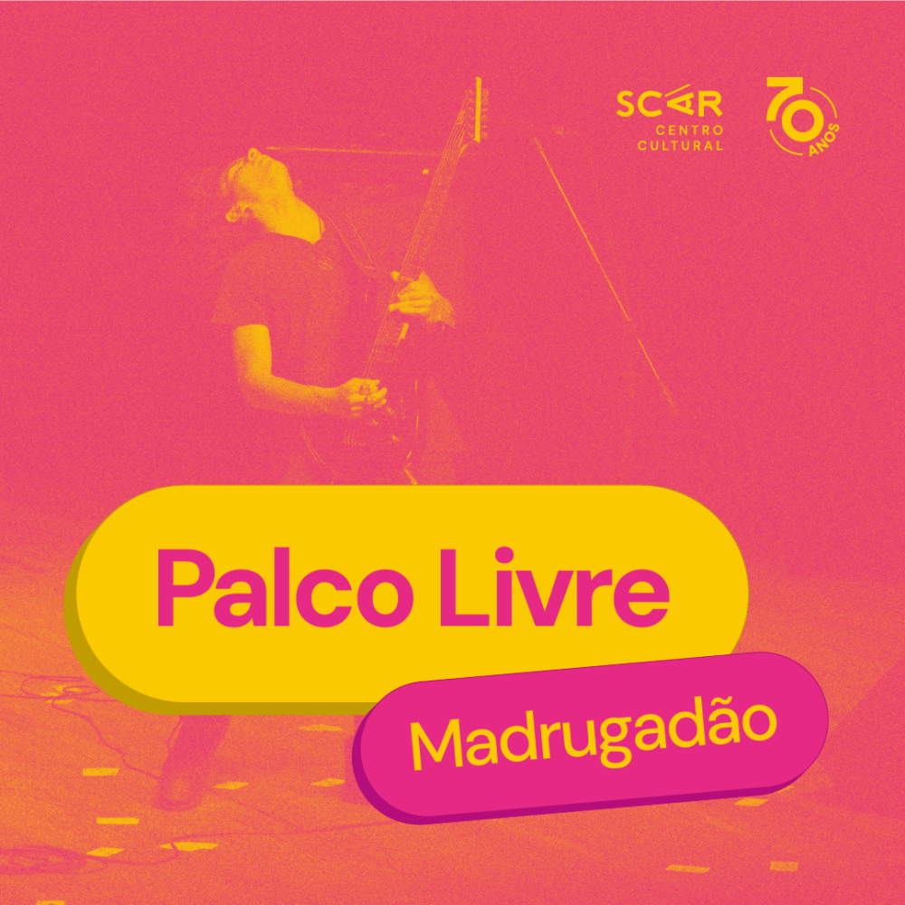 SCAR abre inscrições para Palco Livre Madrugadão dentro da programação de 70 anos